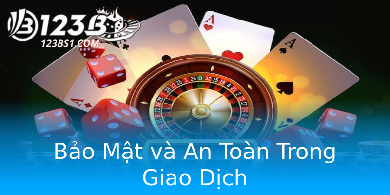 Bảo Mật và An Toàn Trong Giao Dịch