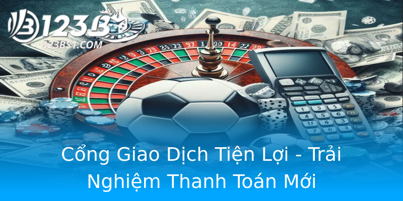 Cổng Giao Dịch Tiện Lợi - Trải Nghiệm Thanh Toán Mới