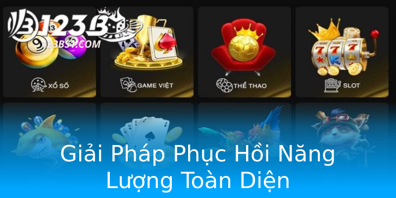 Giải Pháp Phục Hồi Năng Lượng Toàn Diện